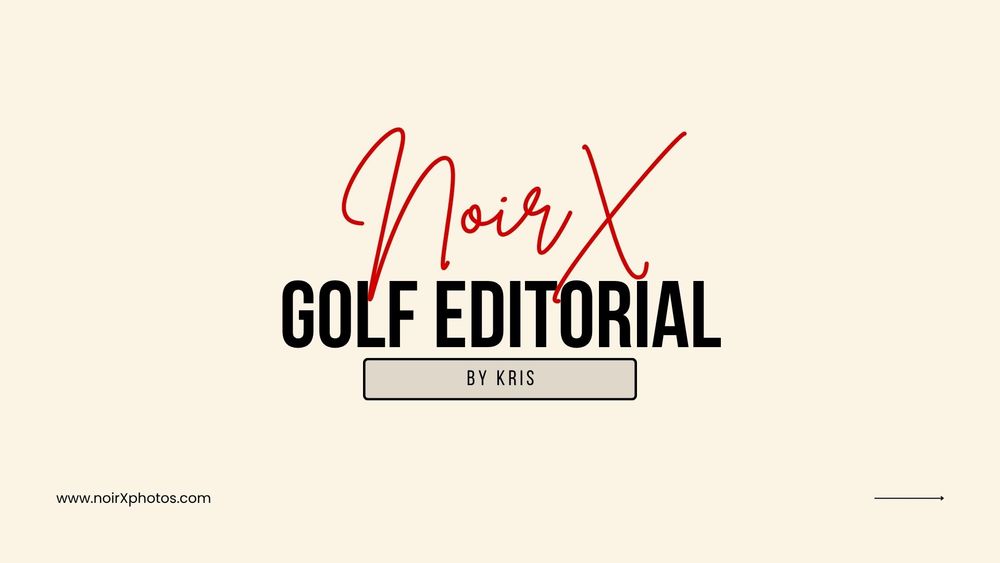 NoirX Golf Editorial by Kris title slide with elegant red script and bold black typography on cream background.