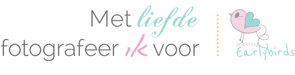 Met liefde fotografeer ik voor stichting Earlybirds