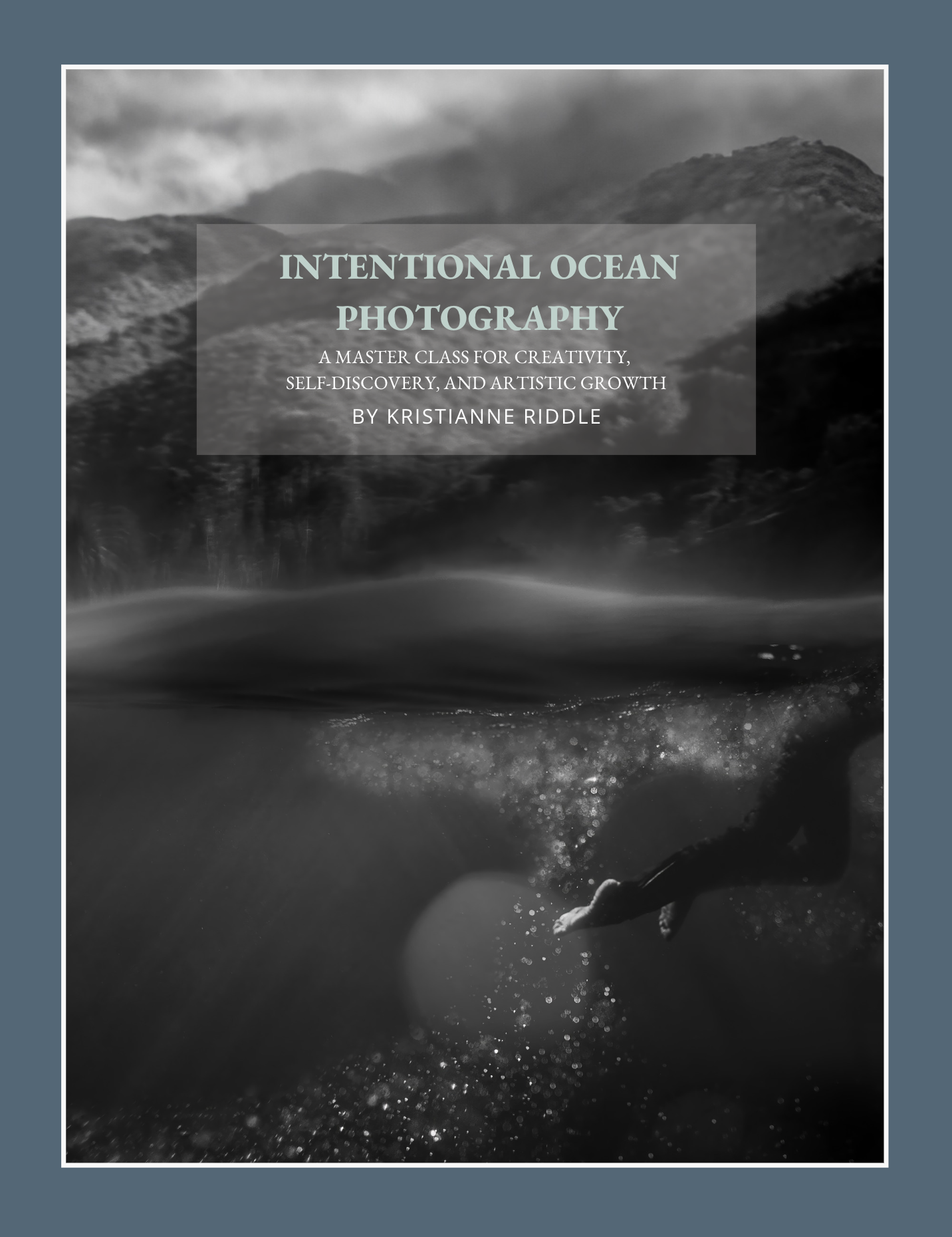 Intentional Ocean Photography masterclass book cover with dramatic black and white underwater image.