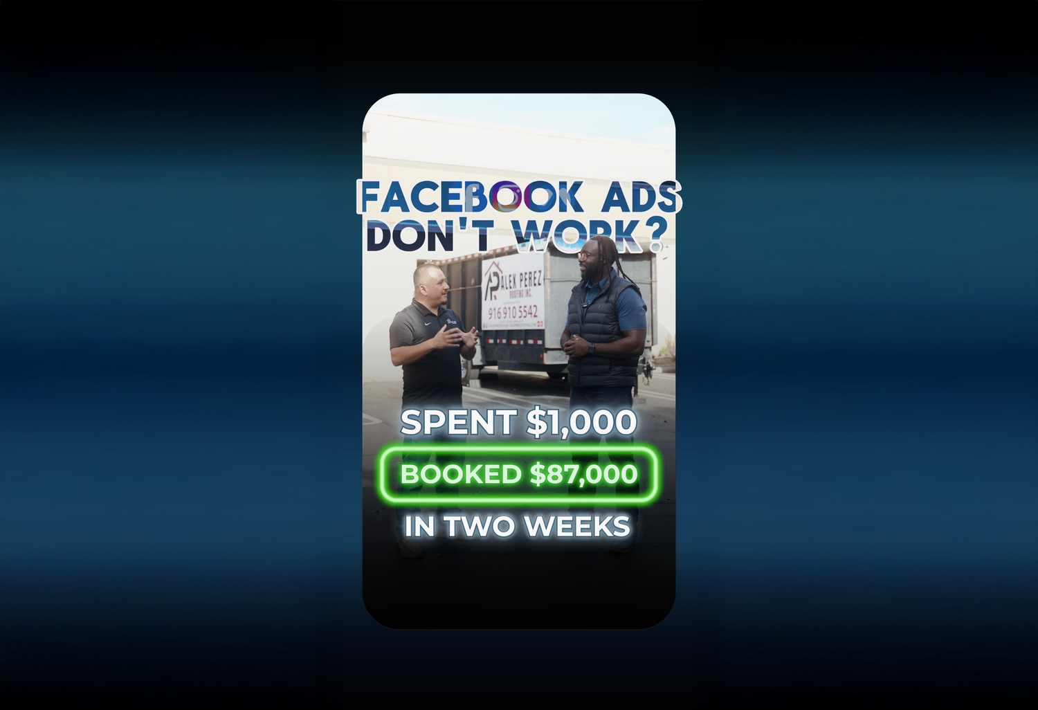 Two men discuss Facebook Ads success, spending $1,000 to book $87,000 in two weeks for Alex Perez Roofing.