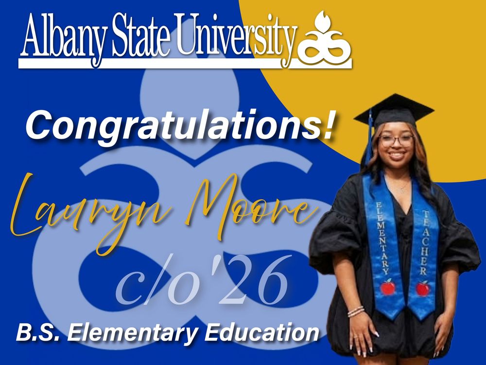 Albany State University graduation banner congratulating Lauryn Moore, Class of 2026, B.S. Elementary Education graduate.