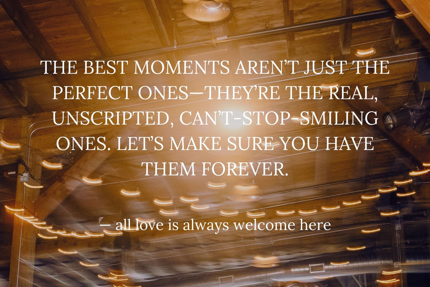 Inspirational quote about best moments overlaid on a warm-toned background with decorative lighting.