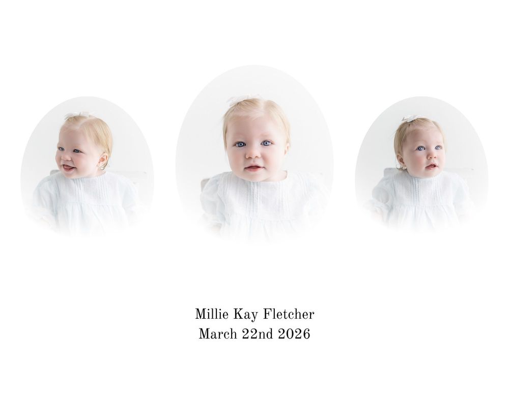 Three oval portrait photos of baby Millie Kay Fletcher in white dress on white background, dated March 22nd 2026.