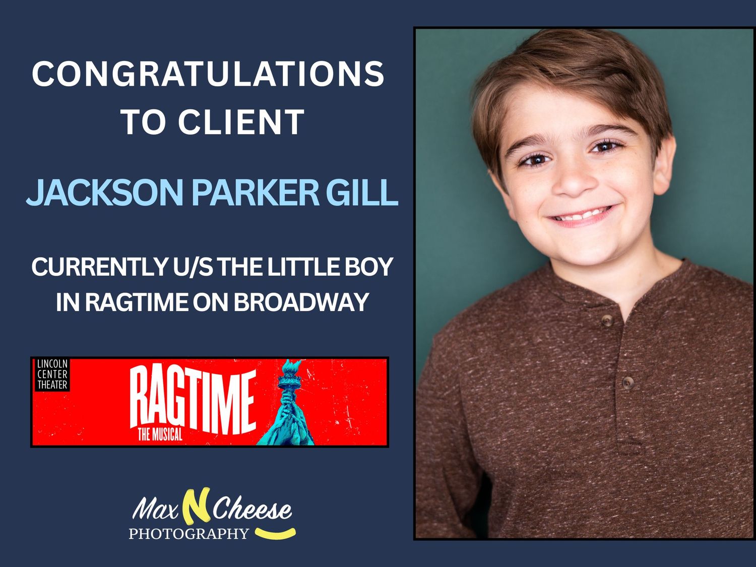 Congratulations announcement for Jackson Parker Gill as understudy for Little Boy in Ragtime on Broadway.