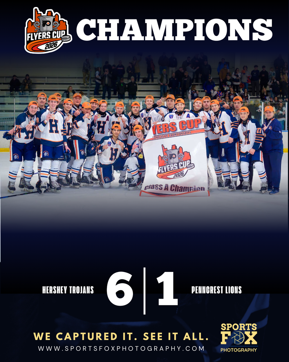 Champions graphic: Hershey Trojans defeat Lions 6-1 at the Flyers Cup by Deanna Fox, SportsFox Photography based in Hershey PA.