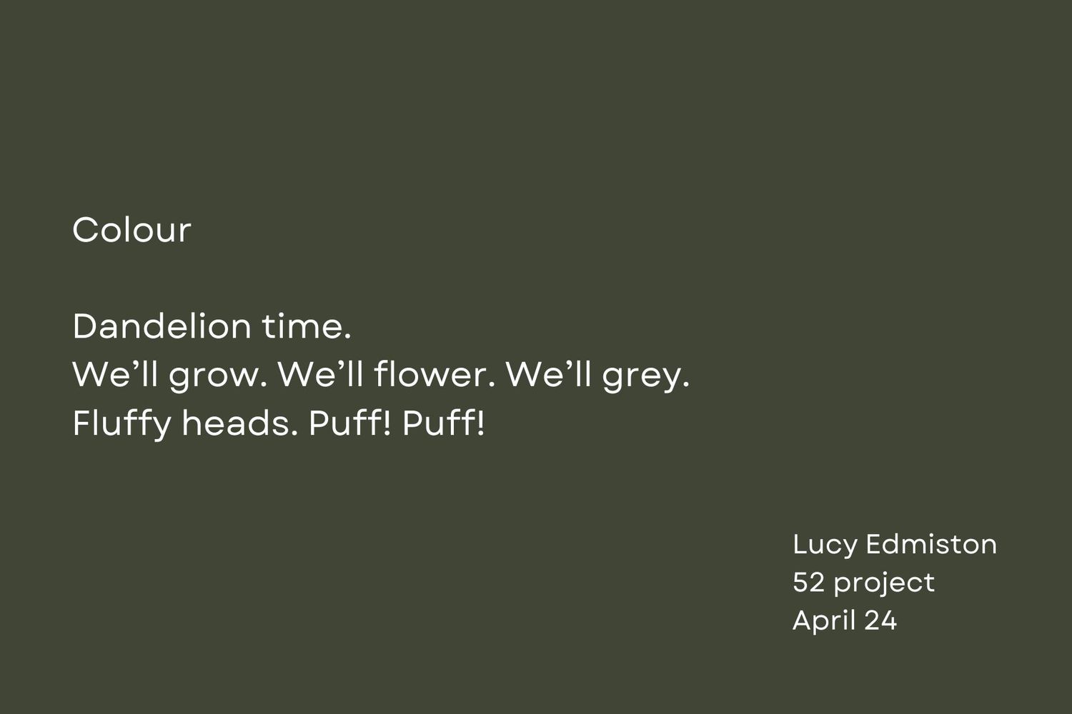 Short verse about dandelions and growth displayed on forest green background.