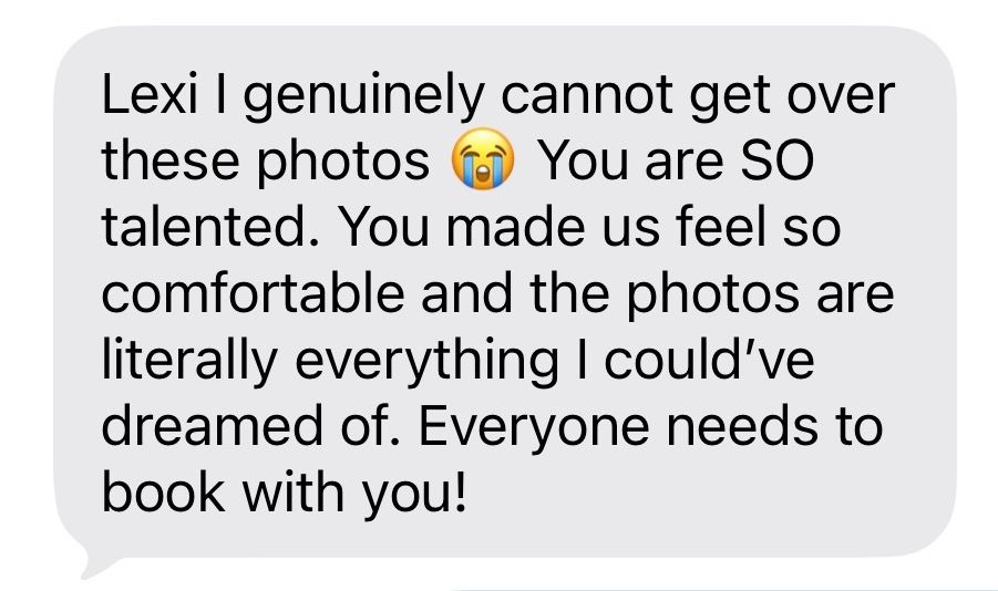 A glowing client testimonial text message praising photographer Lexi for talent and making clients feel comfortable during photoshoot.