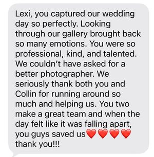 A heartfelt wedding client testimonial text message praising photographer Lexi and assistant Collin for their professionalism and teamwork.