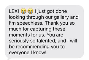 A glowing client testimonial text message praising photographer Lexi for capturing speechless moments and recommending her talents.