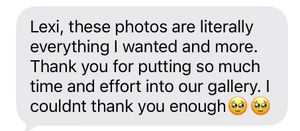 A glowing client testimonial text message praising photographer Lexi for delivering exceptional photos beyond expectations.