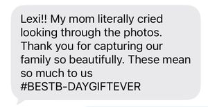 A heartfelt text message praising photographer Lexi for capturing beautiful family photos, calling it the best birthday gift ever.