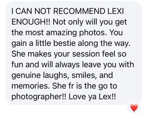 A glowing five-star text testimonial praising photographer Lexi for amazing photos, fun sessions, and genuine memories.