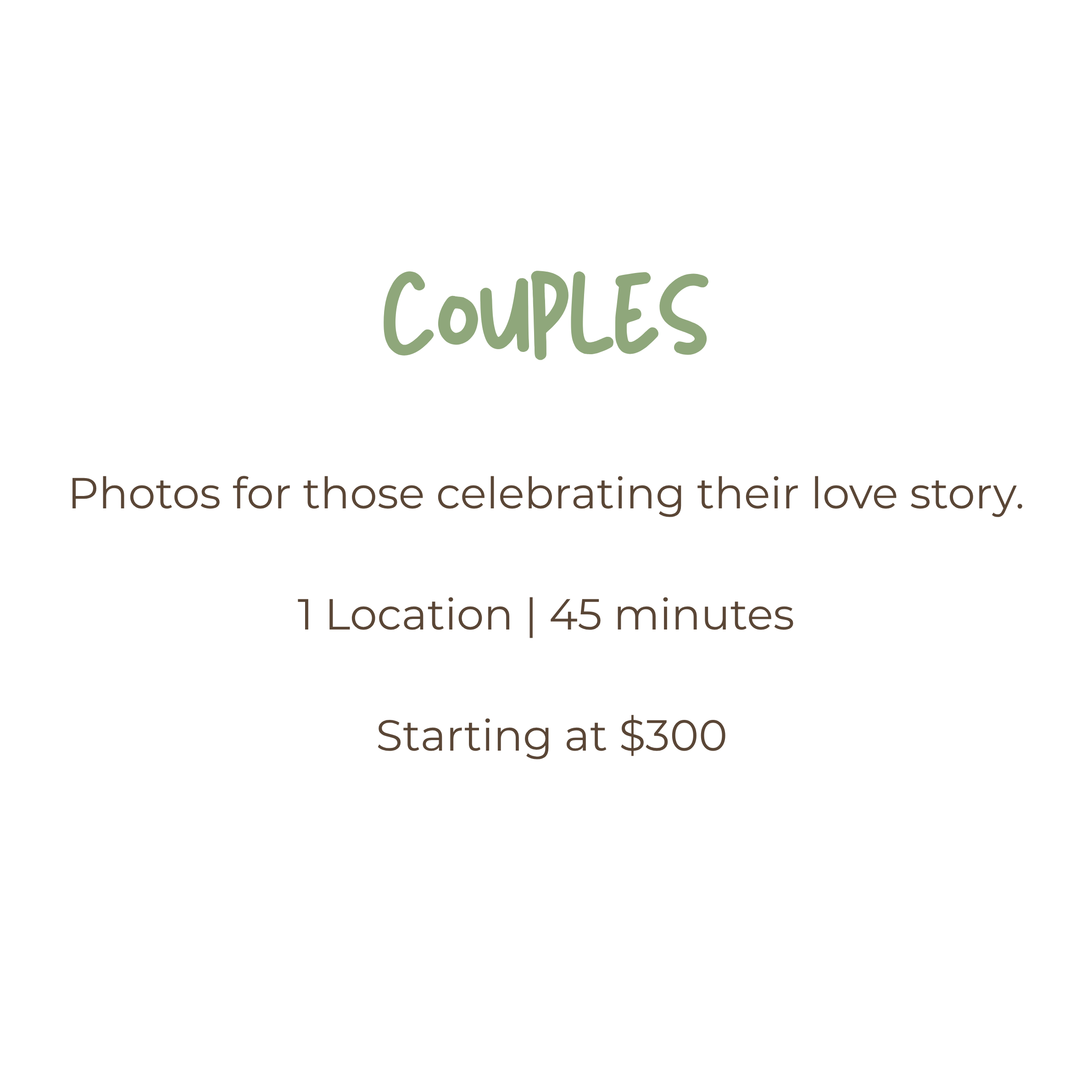 Couples photography package starting at $300, offering 45-minute sessions at one location to capture your love story.