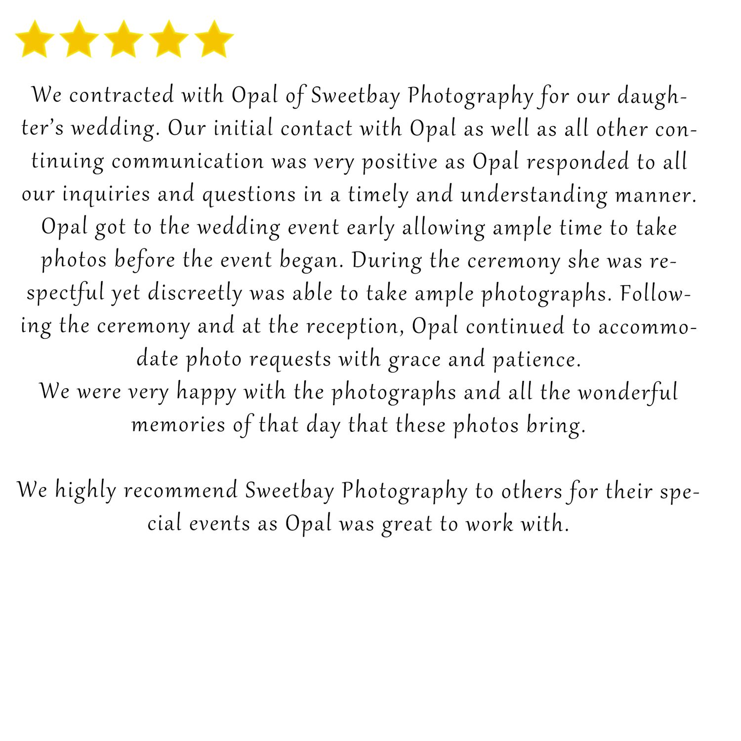 A glowing five-star testimonial describing Opal of Sweetbay Photography's excellent wedding photography services.