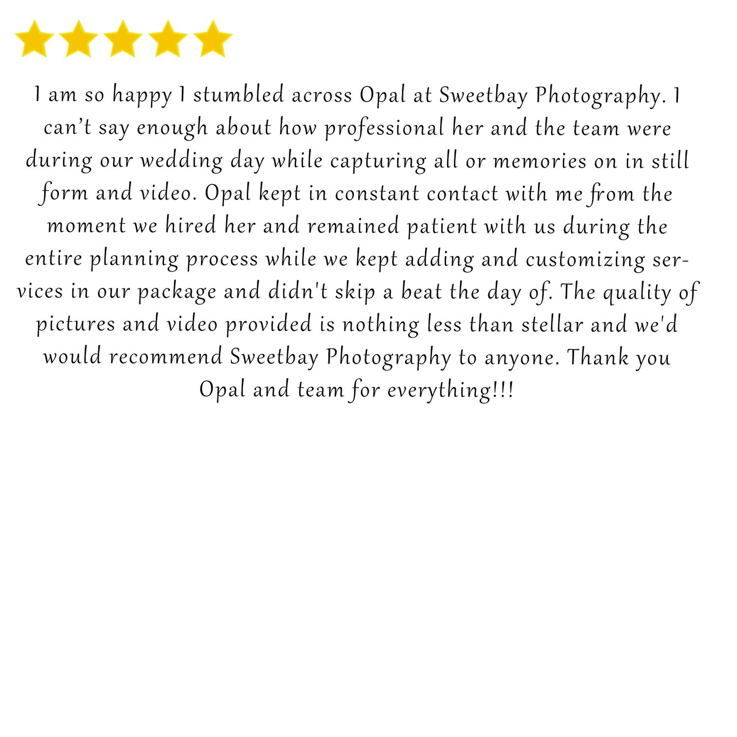A detailed five-star review expressing gratitude for Opal at Sweetbay Photography's wedding photography services.