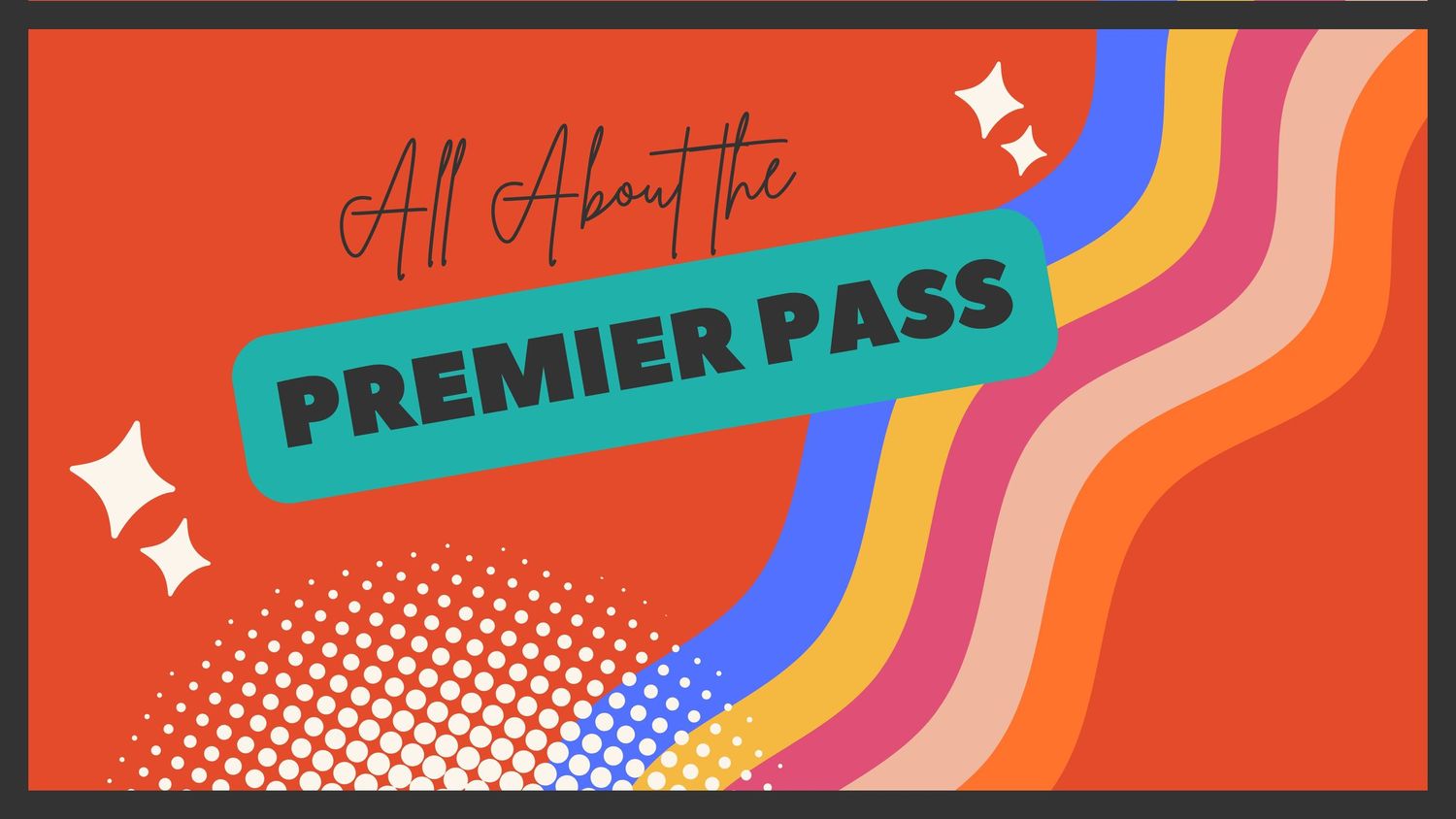 Promotional graphic with 'Premier Pass' text featuring retro curves and sparkles on orange background.