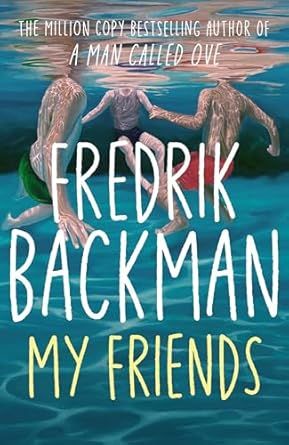 Book cover of My Friends by Fredrik Backman, featuring two figures swimming underwater, with bold white text on a blue background.