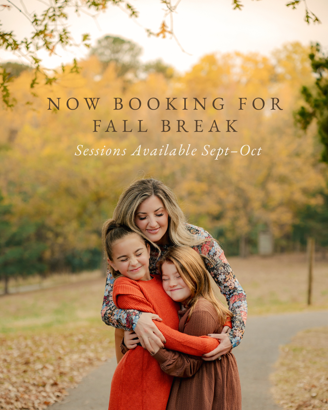 A mother embraces her two daughters outdoors among fall foliage, promoting photography sessions available September through October.