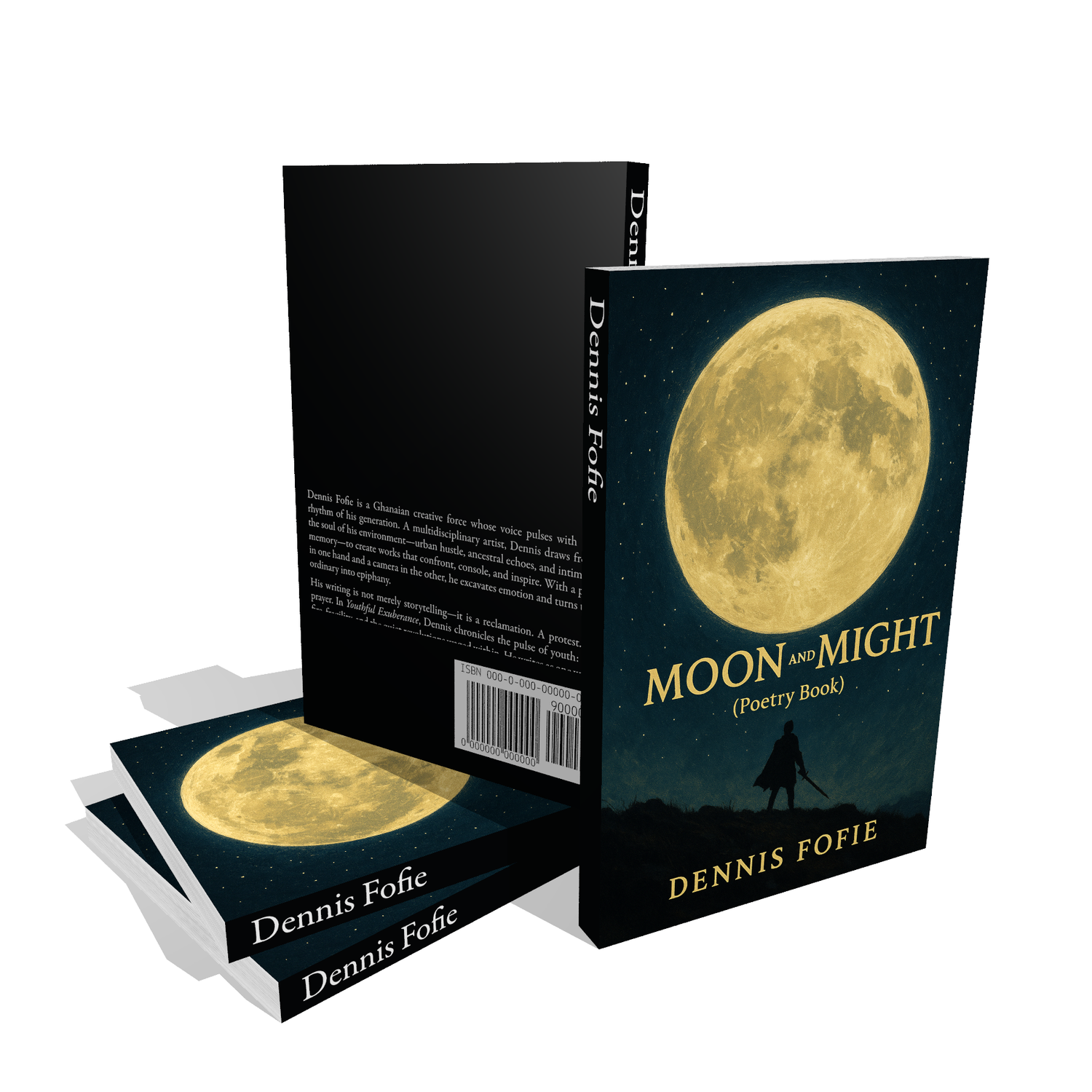 Cover of 'Moon and Might' by Dennis Fofie, a reflective poetry book centered on African identity, resilience, and personal growth.