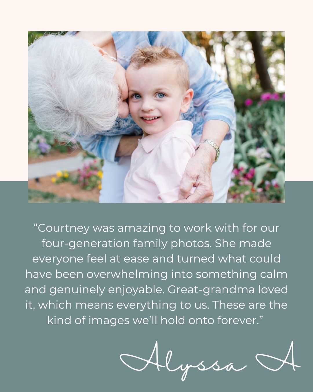 Four-generation family photo testimonial from Alyssa A praising photographer Courtney for making everyone feel at ease.