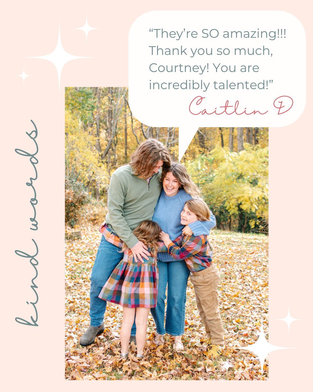 Fall family photo testimonial from Caitlin D calling photographer Courtney incredibly talented with autumn leaves background.