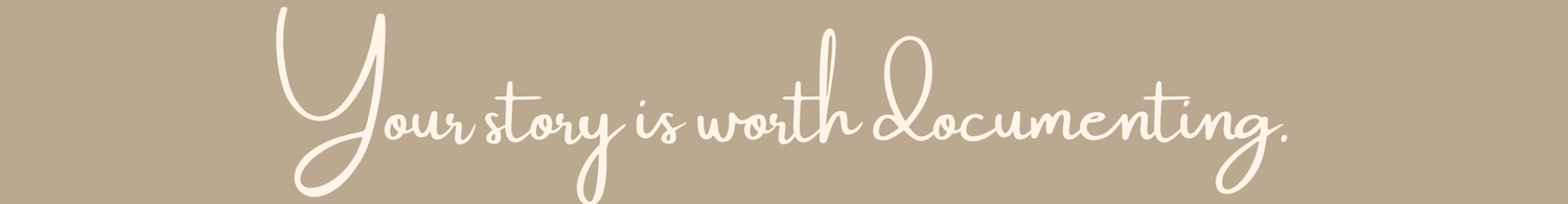 Elegant text overlay reading 'Your story is worth documenting' on a neutral background.