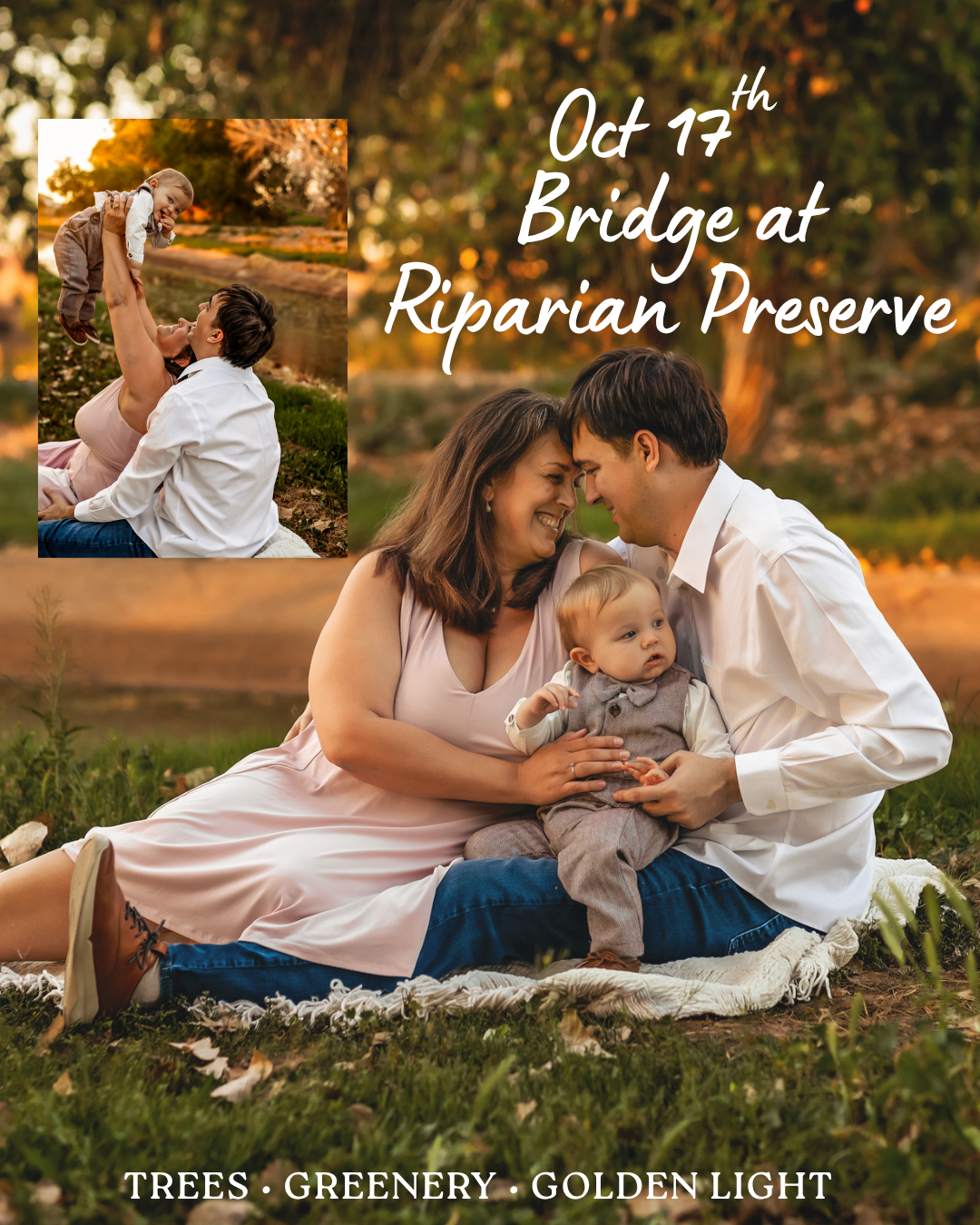 Family photo session at Bridge at Riparian Preserve on Oct 17th, featuring golden light, trees, and greenery with parents and baby.