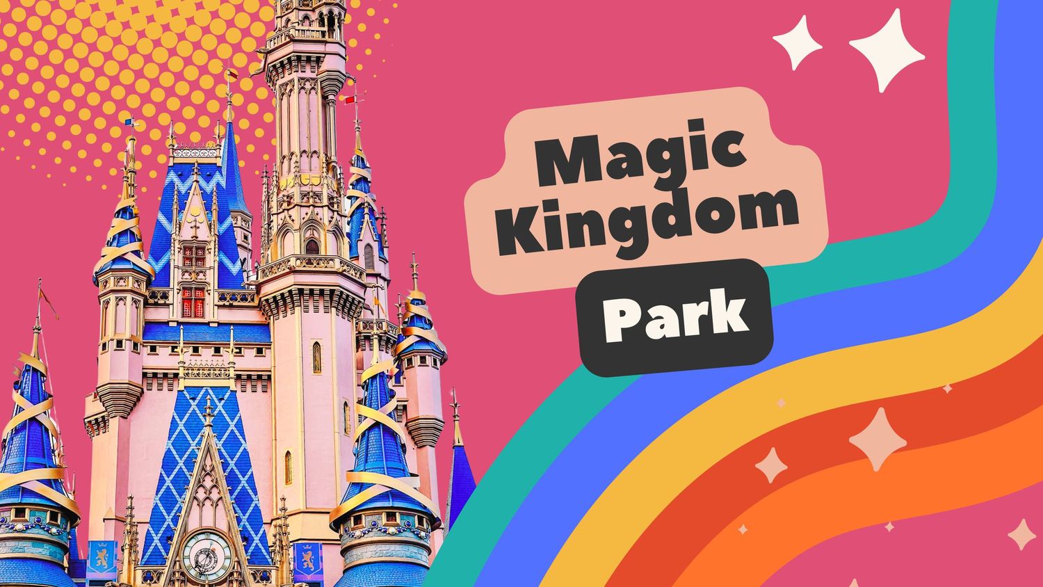 Cinderella Castle at Disney's Magic Kingdom against a vibrant rainbow and pink background with retro halftone effects.