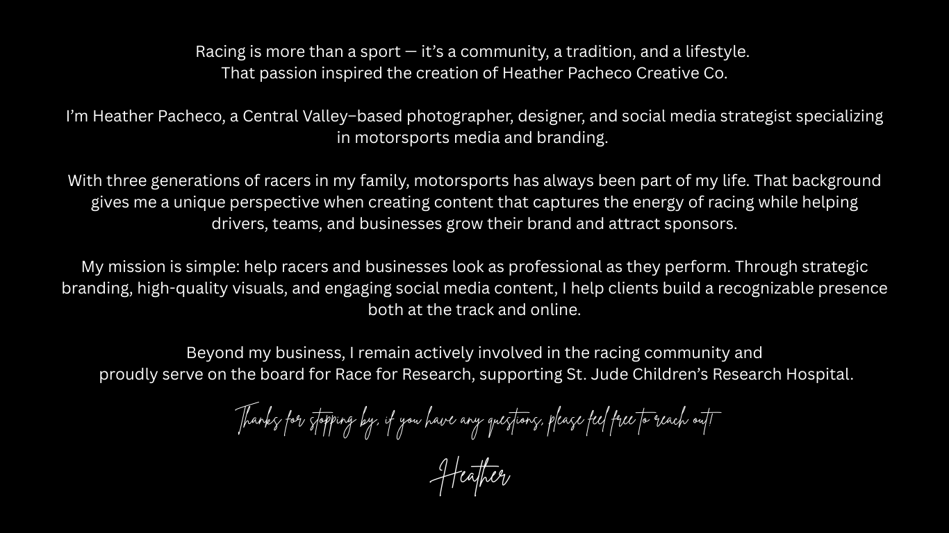 Central Valley motorsports creative helping racers and businesses grow through photography, branding, and social media.