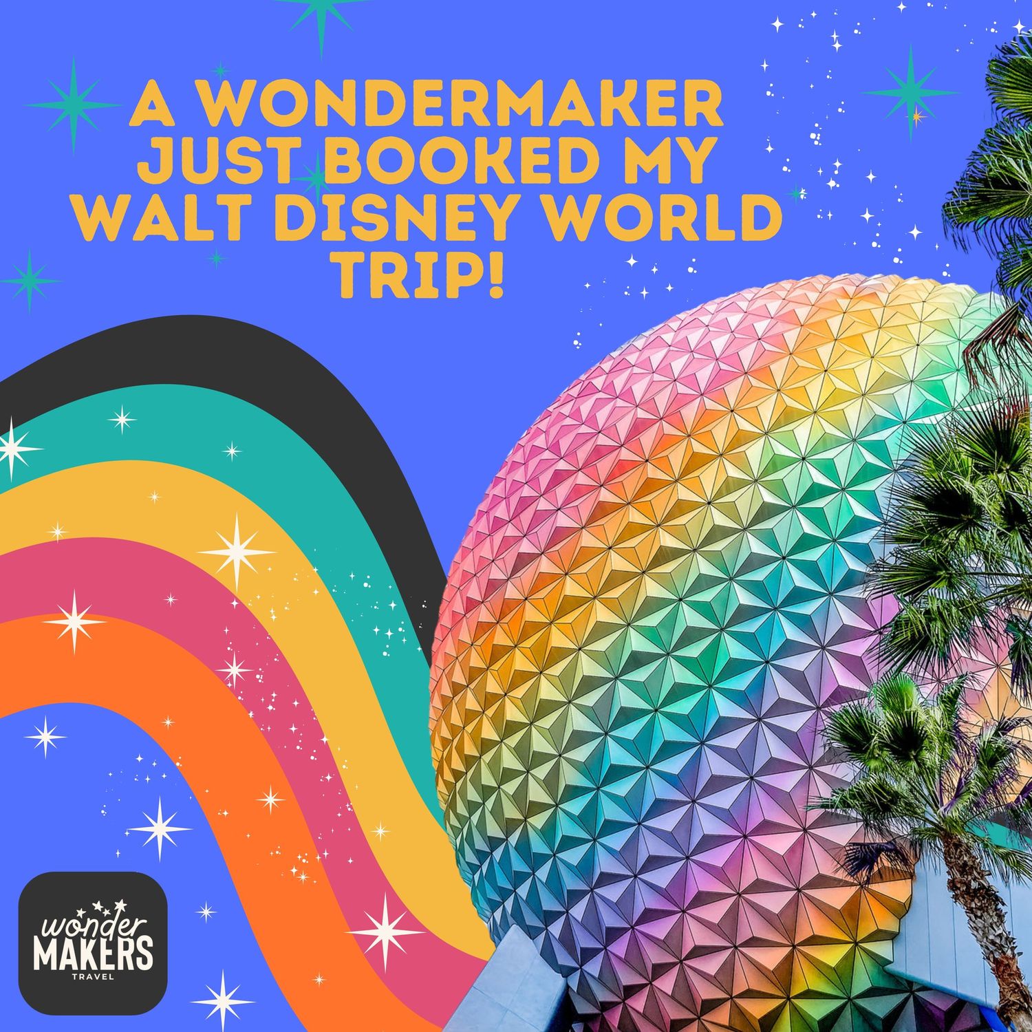 EPCOT's Spaceship Earth dome with rainbow gradient and palm trees against vibrant sky.