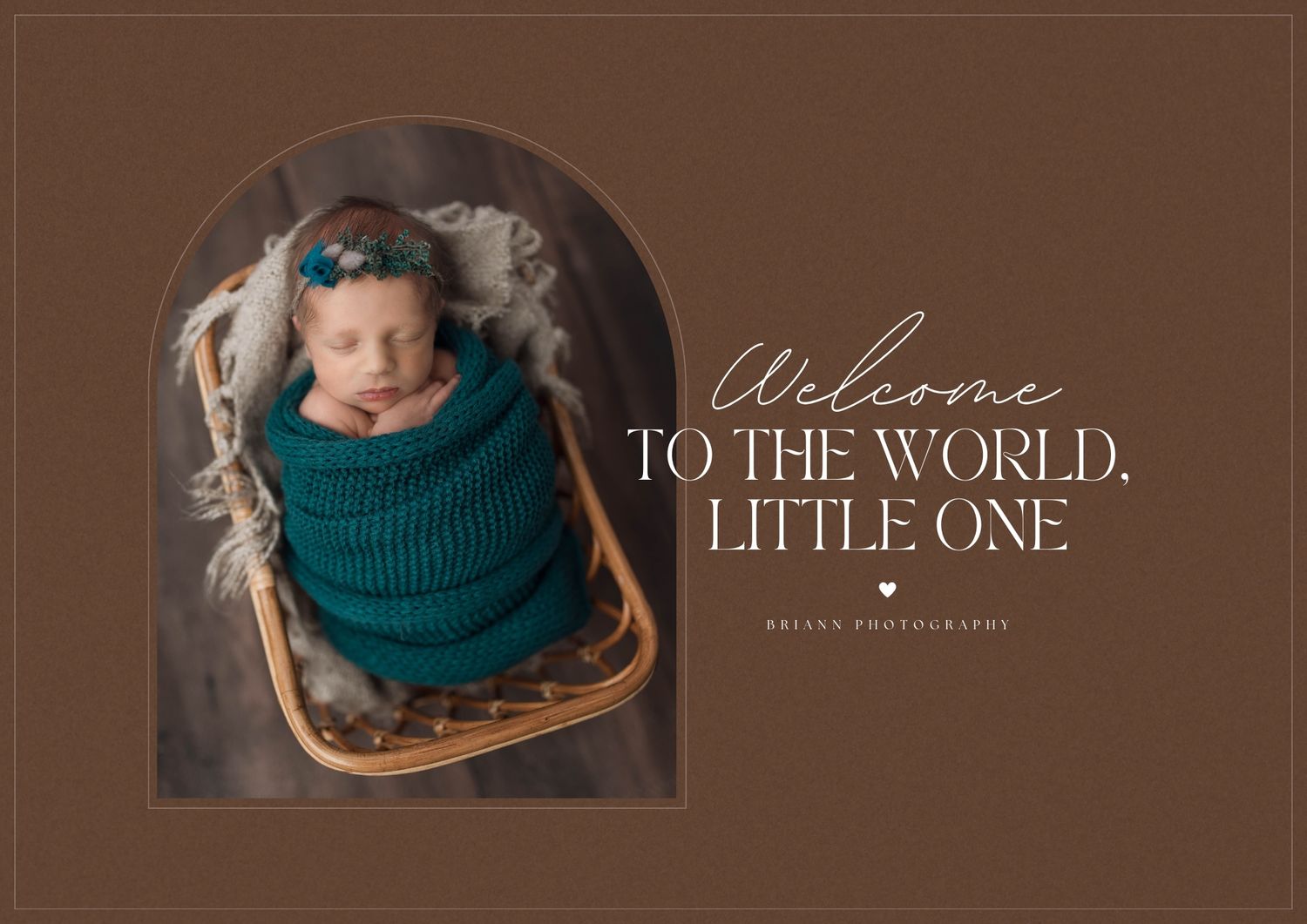 Newborn wrapped in teal swaddle resting in vintage wooden basket with welcome text overlay.