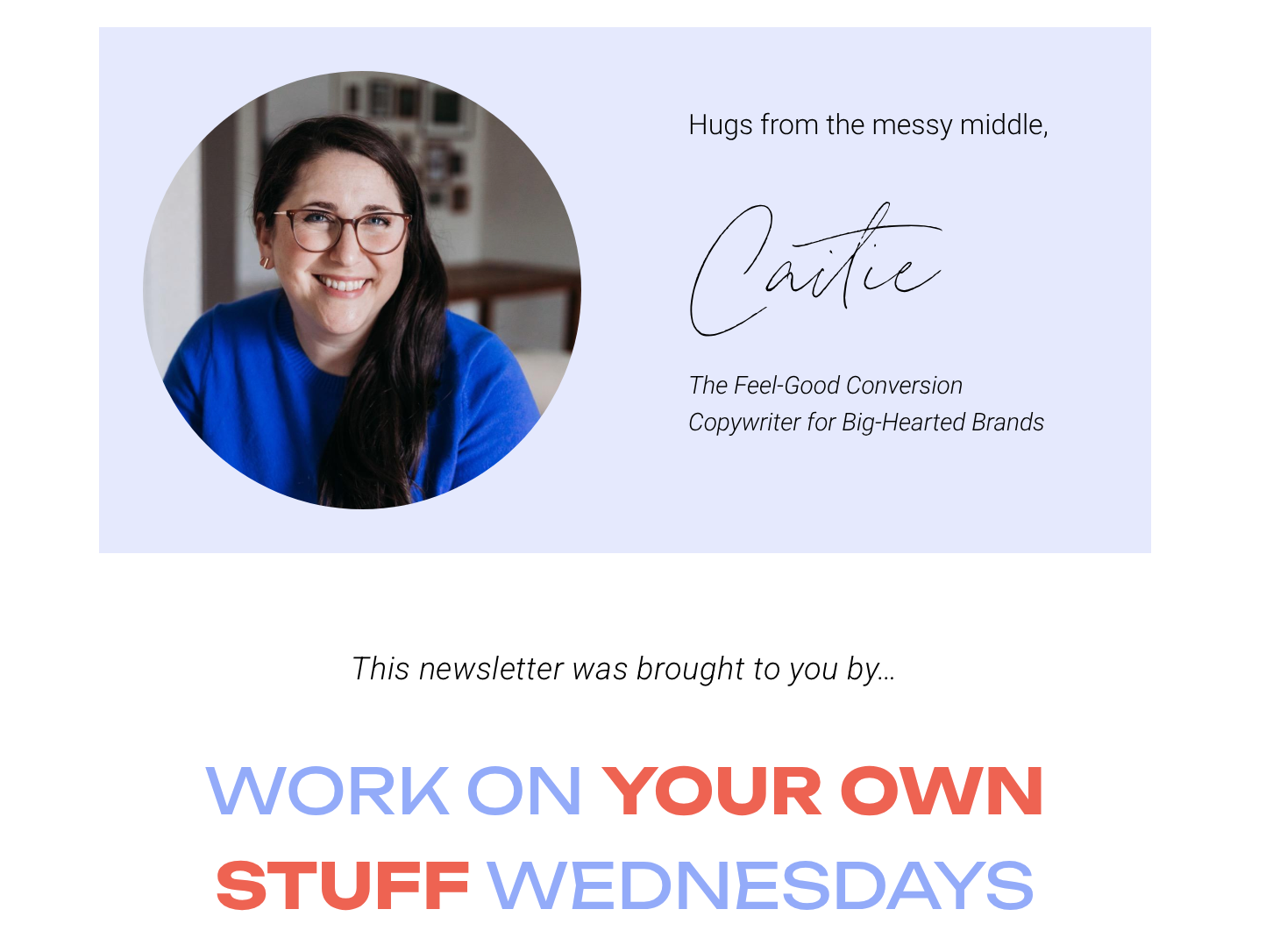 A website header design showing newsletter branding with text 'Work on Your Own' and 'Stuff Wednesdays' in blue and red.