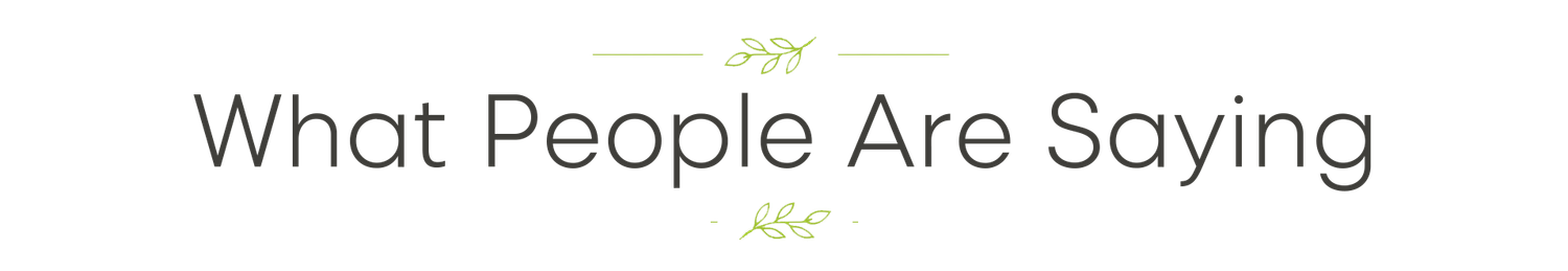 Decorative section header reading What People Are Saying with elegant leaf ornaments above and below the text.