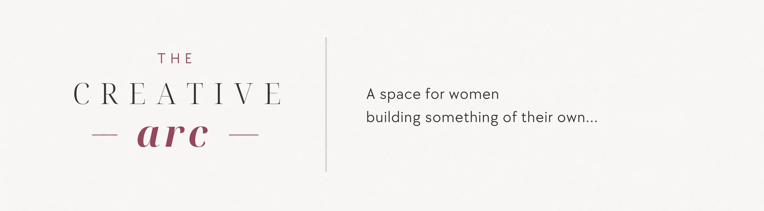 The Creative Arc logo with tagline, a space for women building something of their own.