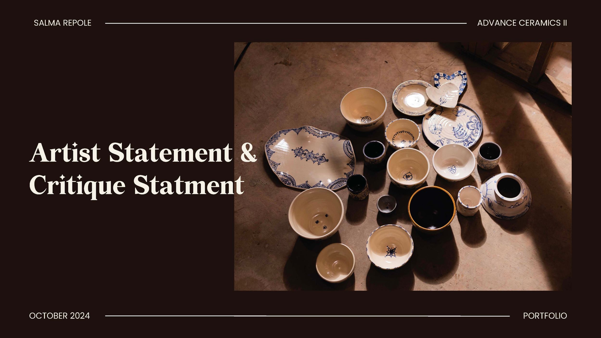 Artist statement and critique statement portfolio slide for Advance Ceramics II by Salma Repole, October 2024.