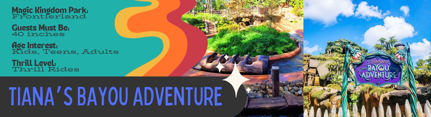 Colorful Tiana's Bayou Adventure promotional banner showing cartoon art of New Orleans setting and theme park imagery.