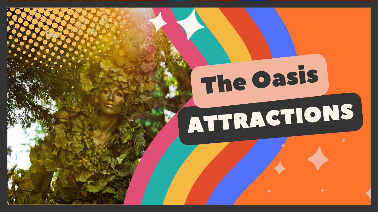 The Oasis attractions banner with decorative rainbow and star elements.