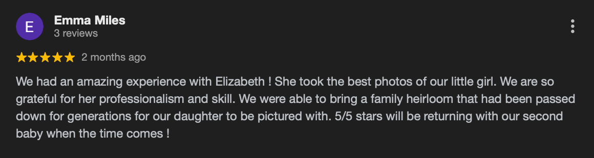 We had an amazing experience with Elizabeth ! She took the best photos of our little girl. We are so grateful for her professionalism and sk