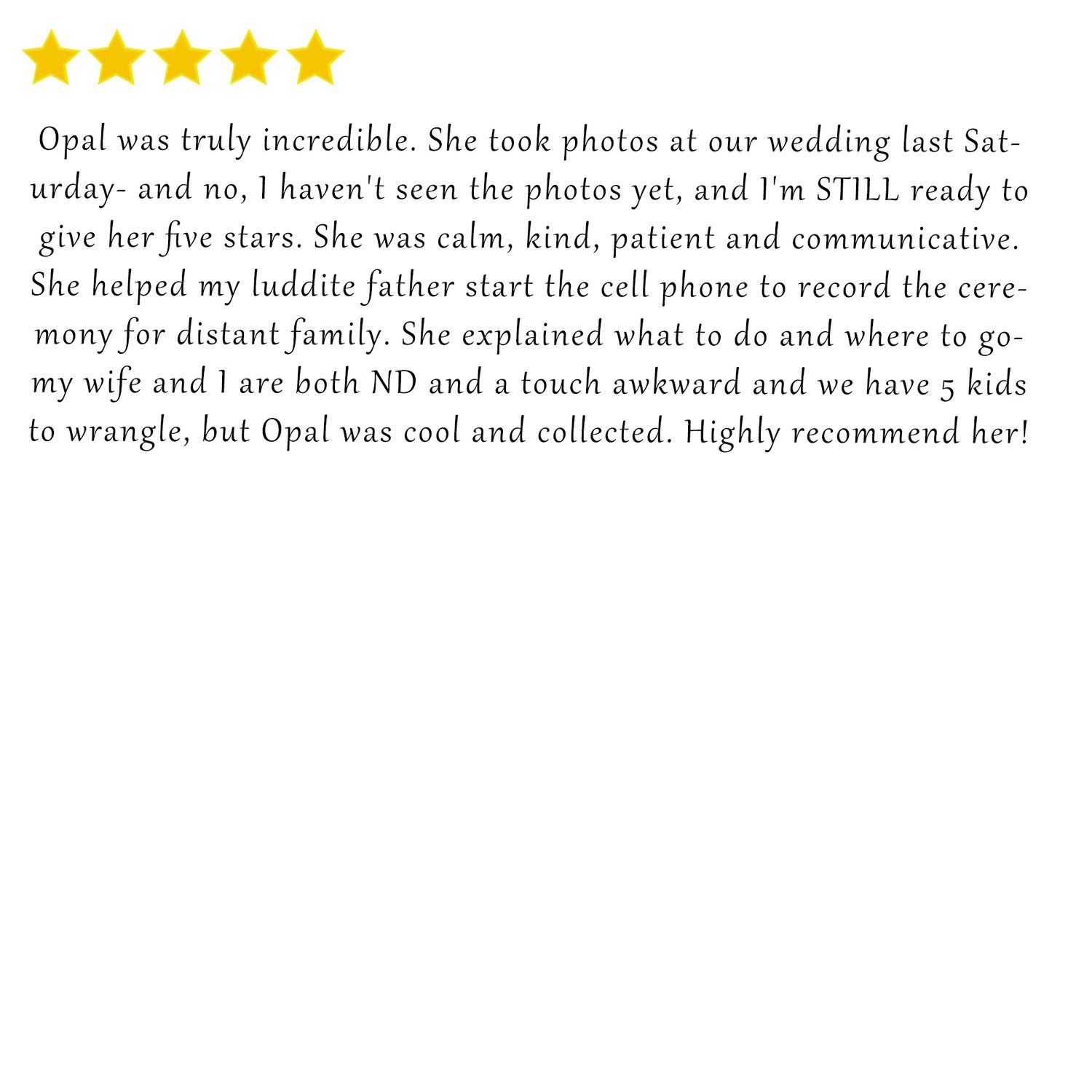 Wedding client's 5-star review praising Opal's calm demeanor and assistance with distant family photo coordination.