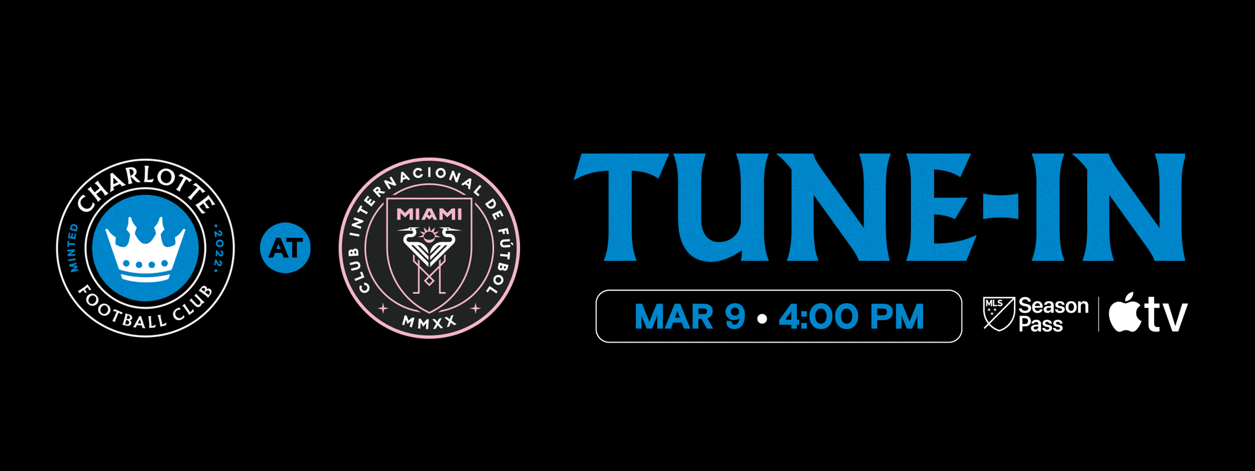 Charlotte FC tune-in graphic for away match at Inter Miami on March 9 at 4 PM on Apple TV.