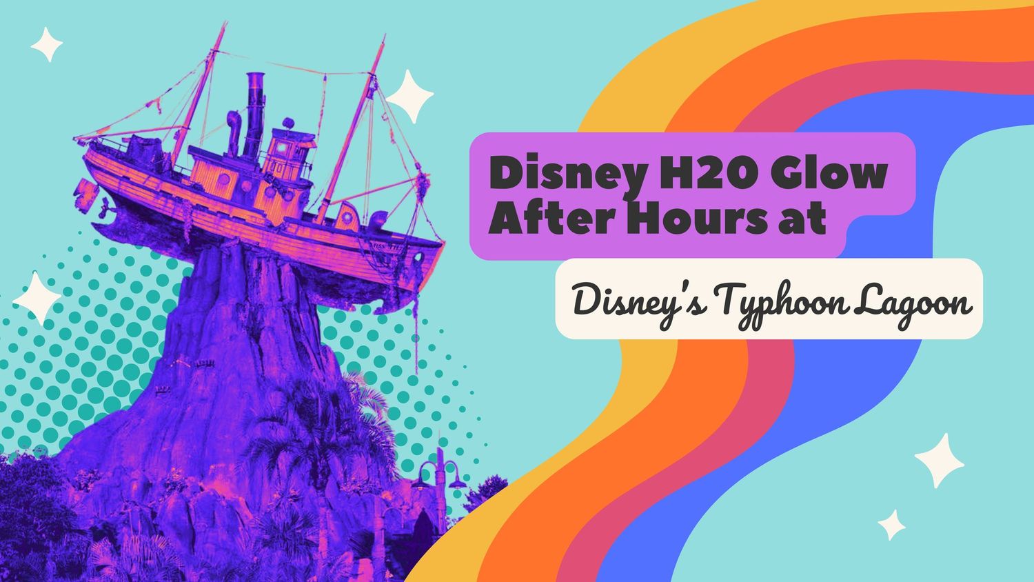 Colorful banner featuring Disney H2O Glow and Typhoon Lagoon text with retro design elements.