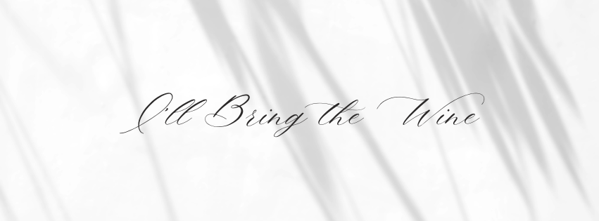 Elegant cursive script reading I'll Bring the Wine on a soft white background with subtle leaf shadows.
