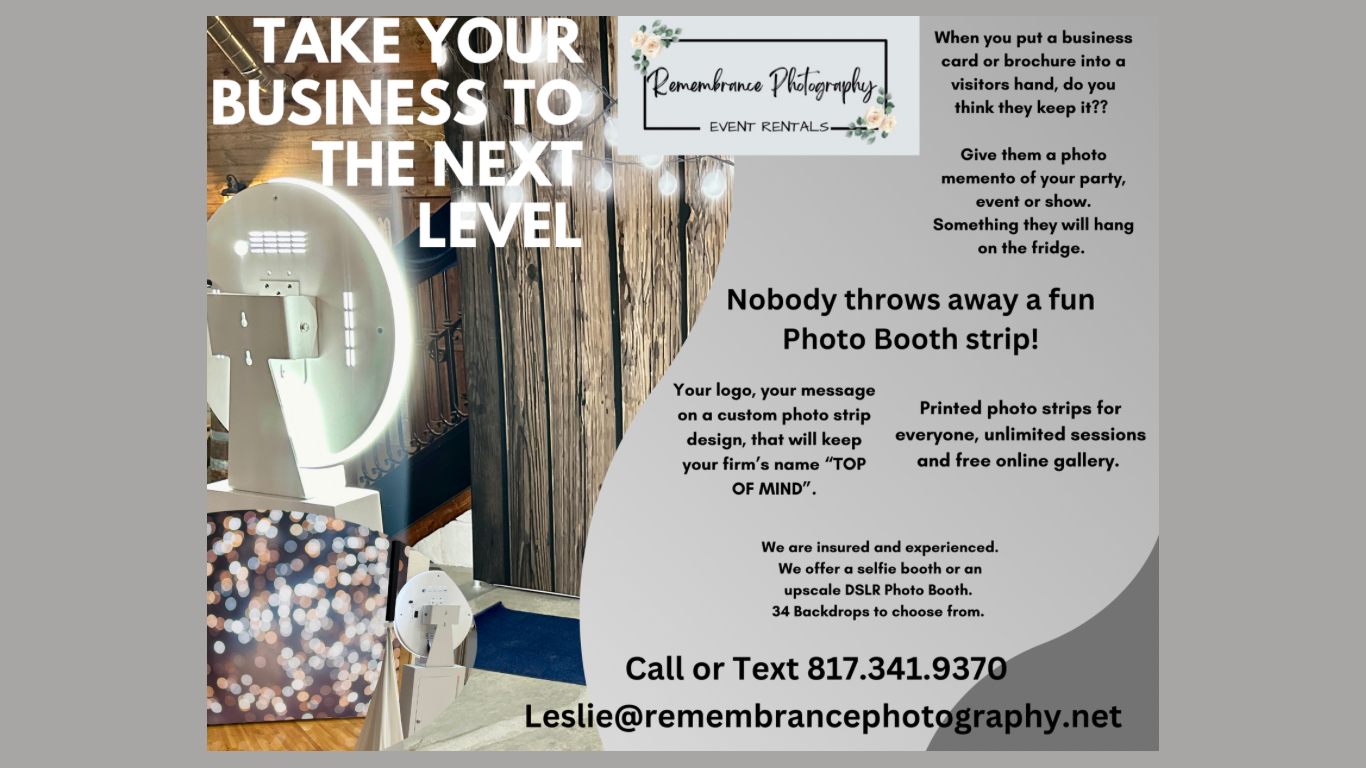 Take your business to the next level with a Photo Booth and printed Photo Booth strips! Make your business unforgettable.