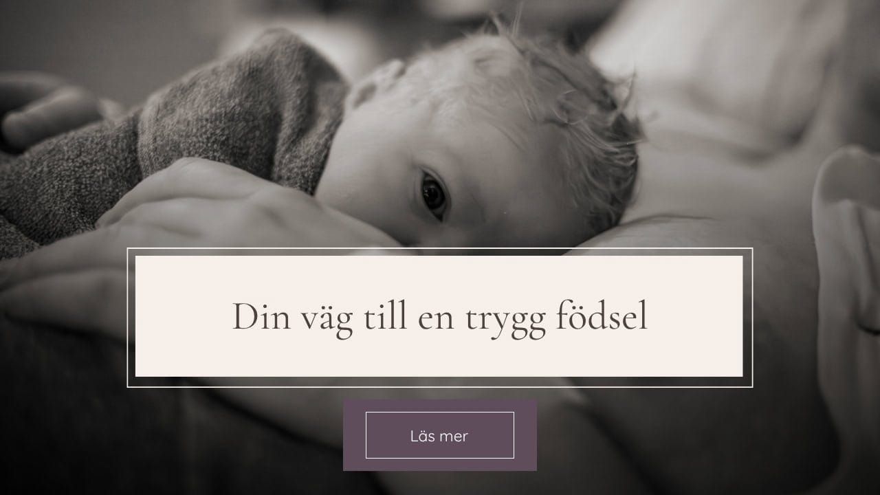 Svartvit bild på en nyfödd bebis som tittar in i kameran. "Din väg till en trygg födsel" står framför + en lila knapp med texten "läs mer"