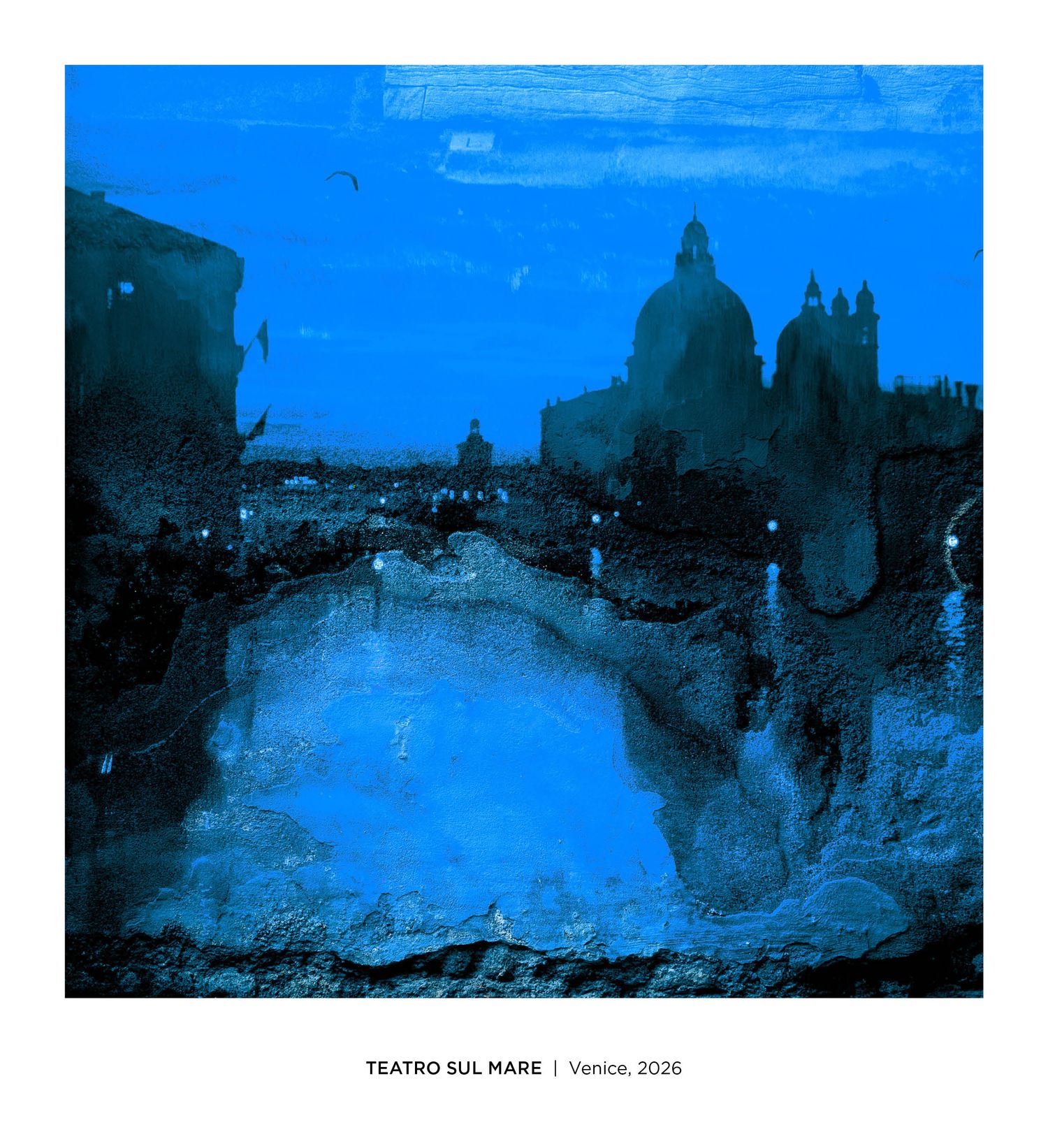 Dark blue atmospheric painting of Venice skyline with domes and reflections, titled Teatro Sul Mare, Venice 2026.