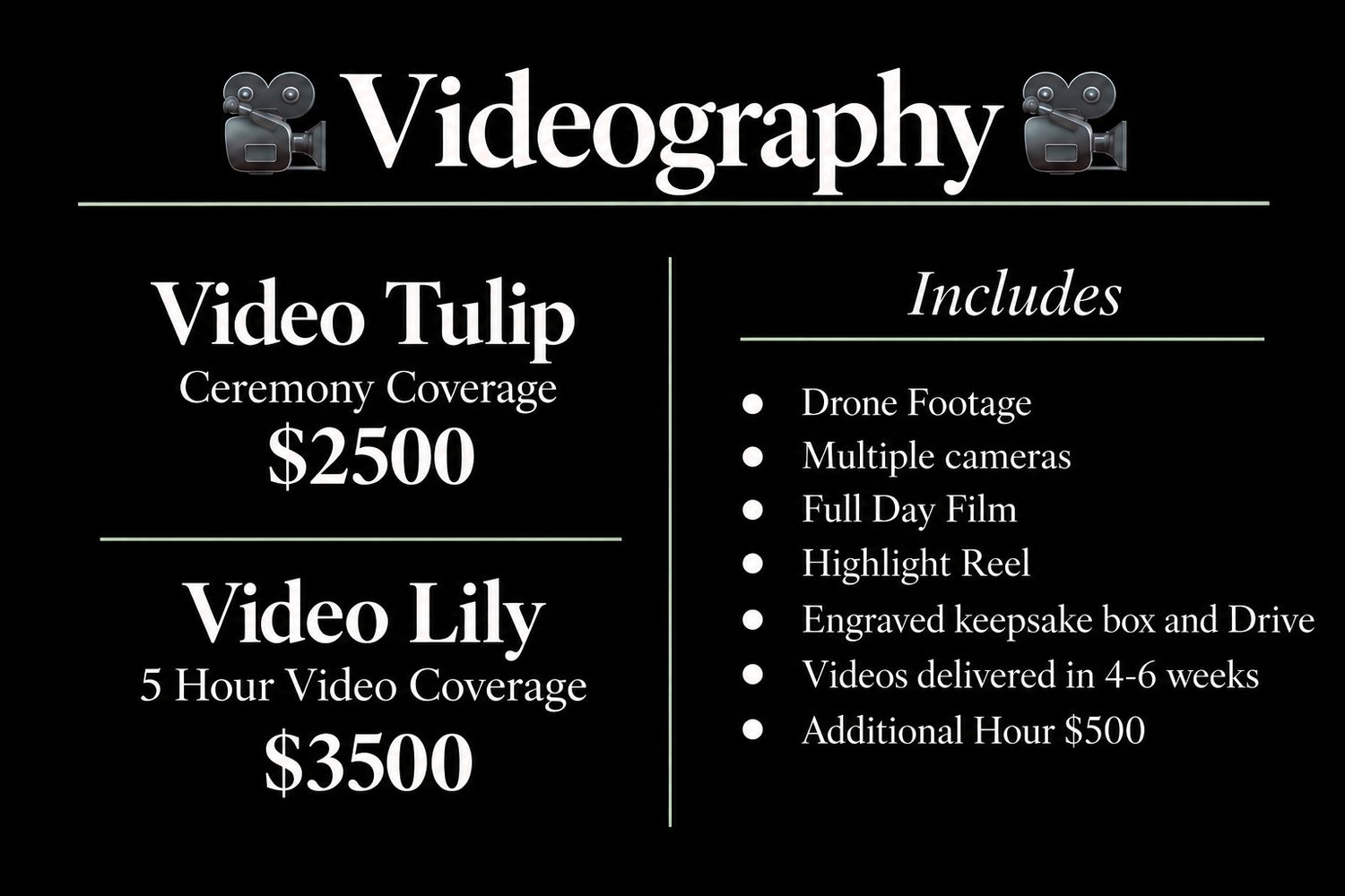 Black and white wedding videography pricing card showing Video Tulip at $2500 and Video Lily at $3500 with drone footage included.