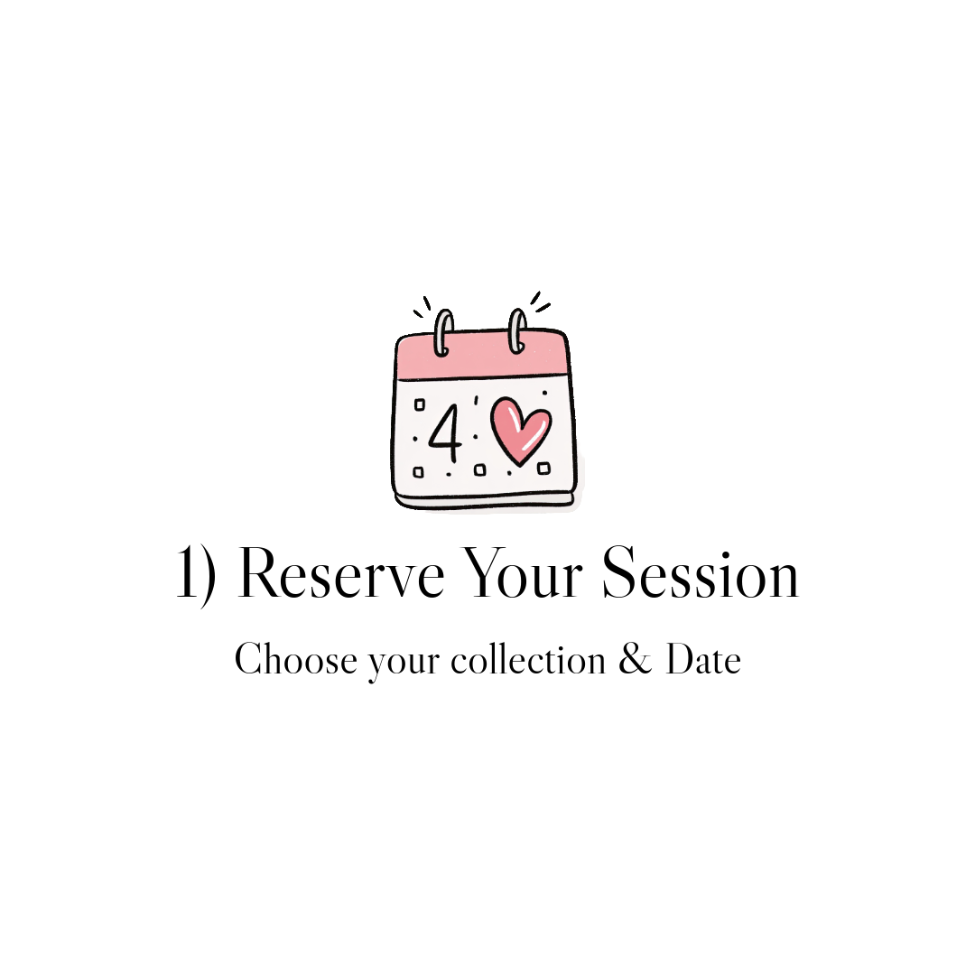A pink calendar icon with a heart showing step 1 to reserve your session and choose collection and date.