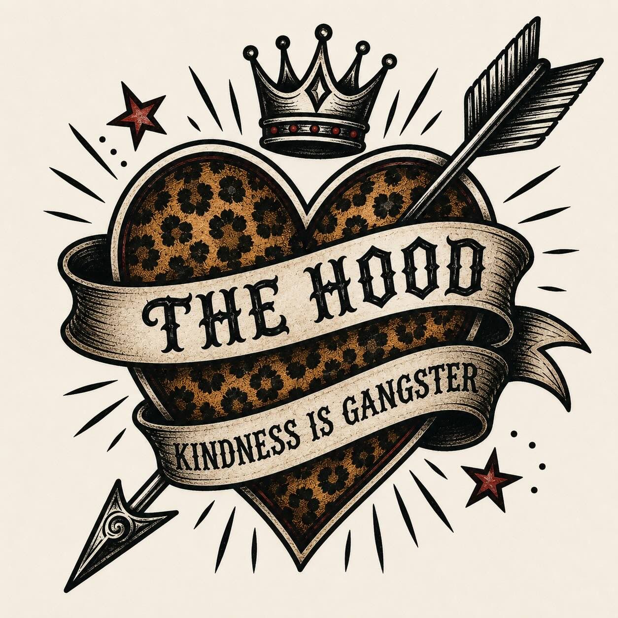 Leopard print heart tattoo design with crown, arrow, and banners reading The Hood and Kindness Is Gangster.