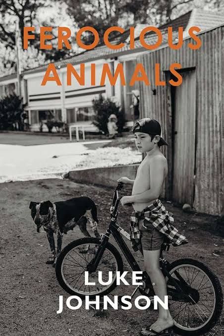 Book cover of Ferocious Animals by Luke Johnson featuring a black and white photo by Kristielle Gibbons Photography.