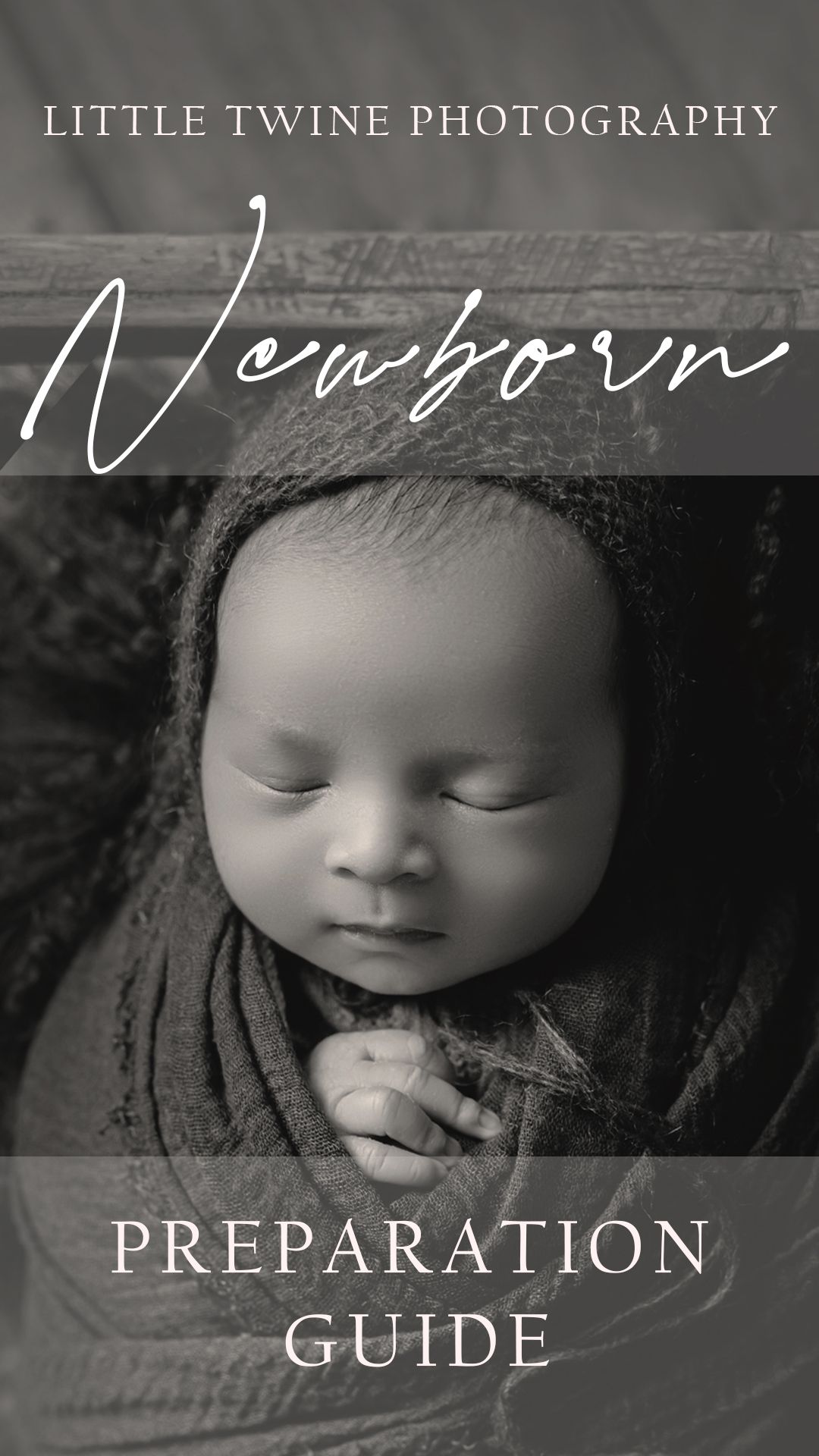 Black and white newborn photography guide cover showing a sleeping baby wrapped in soft fabric by Little Twine Photography.